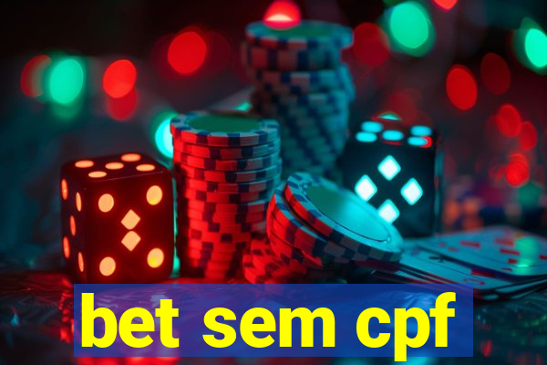 bet sem cpf